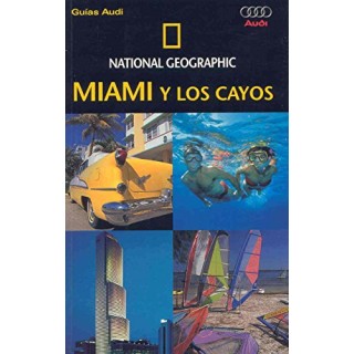 GUÍAS AUDI: Miami Y Los Cayos (National Geographic)